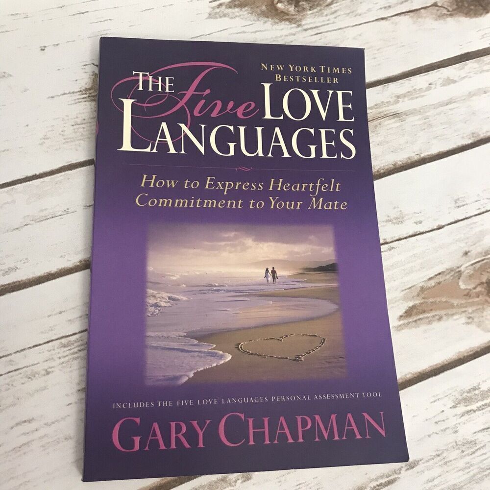 The Five Love Languages: How to Express Heartfelt Commitment to Your Mate by Cha
